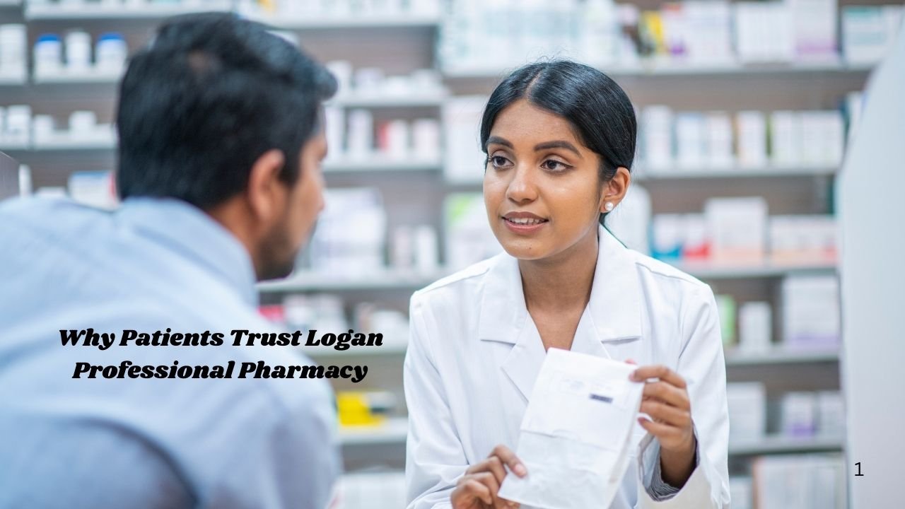 Why Patients Trust Logan Professional Pharmacy